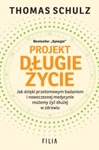 Projekt Długie Życie. Autor: Schulz Thomas. Multiszop.pl Okładka książki Projekt Długie Życie