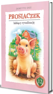 Prosiaczek lubiący rywalizację. Autor: Oke Janette. Multiszop.pl Okładka książki Prosiaczek lubiący rywalizację