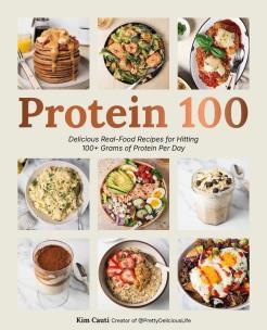 Okładka książki Protein 100. Delicious Real-Food Recipes for Hitting 100+ Grams of Protein Per Day