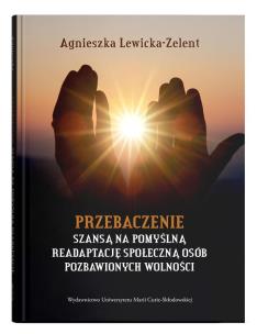 Okładka książki Przebaczenie szansą na pomyślną readaptację społeczną osób pozbawionych wolności