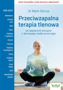 Przeciwzapalna terapia tlenowa. Autor: Dr Mark Sircus. Multiszop.pl Okładka książki Przeciwzapalna terapia tlenowa