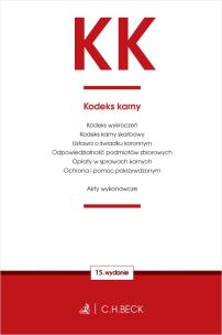 Przedsprzedaż KK. Kodeks karny oraz ustawy towarzyszące wyd. 15. Autor: Opracowanie zbiorowe. Multiszop.pl Okładka książki Przedsprzedaż KK. Kodeks karny oraz ustawy towarzyszące wyd. 15