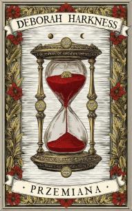 Okładka książki Przemiana. Księga Wszystkich Dusz. Tom 4