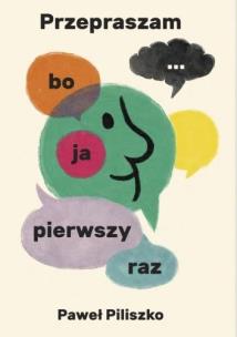 Przepraszam, bo ja pierwszy raz.... Autor: Paweł Piliszko. Multiszop.pl Okładka książki Przepraszam, bo ja pierwszy raz...