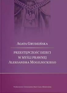 Okładka książki Przestępczość dzieci w myśli prawnej Aleksandra Mogilnickiego