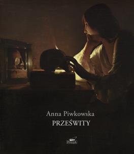 Prześwity. Autor: Anna Piwkowska. Multiszop.pl Okładka książki Prześwity