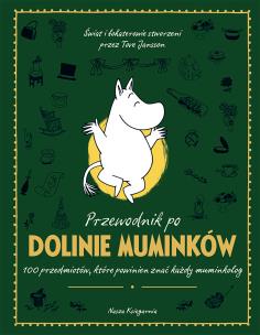 Okładka książki Przewodnik po Dolinie Muminków. 100 przedmiotów, które powinien znać każdy muminkolog