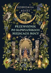 Okładka książki Przewodnik po słowiańskich miejscach mocy