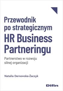 Okładka książki Przewodnik po strategicznym HR Business Partneringu