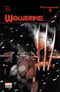 Przeznaczenie X. Wolverine. Tom 1. Autor: Percy Benjamin, Federico Vicentini, Kubert Adam. Multiszop.pl Okładka książki Przeznaczenie X. Wolverine. Tom 1