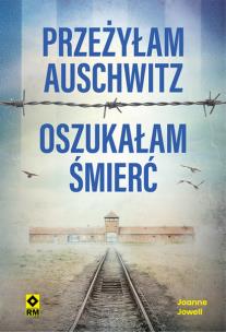 Okładka książki Przeżyłam Auschwitz Oszukałam śmierć