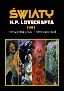 Okładka książki Przyczajona groza i inne opowieści. Światy H. P. Lovecrafta. Tom 1