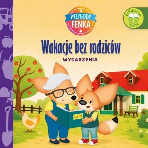Okładka książki Przygody Fenka. Wydarzenia. Wakacje bez rodziców