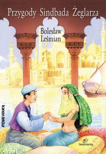 Przygody Sindbada Żeglarza. Autor: Bolesław Leśmian. Multiszop.pl Okładka książki Przygody Sindbada Żeglarza