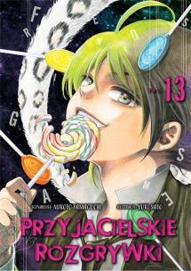 Przyjacielskie rozgrywki. Tom 13. Autor: Yuuki Satou, Mikoto Yamaguchi. Multiszop.pl Okładka książki Przyjacielskie rozgrywki. Tom 13