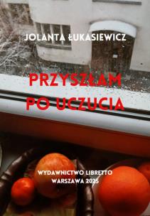 Okładka książki Przyszłam Po Uczucia