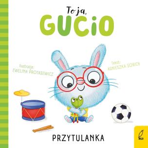 Okładka książki Przytulanka. To ja, Gucio