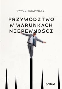 Okładka książki Przywództwo w warunkach niepewności