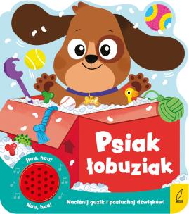 Okładka książki Psiak łobuziak. Książeczka dźwiękowa