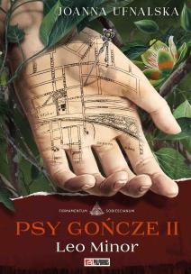 Psy Gończe II. Leo Minor. Autor: Ufnalska Joanna. Multiszop.pl Okładka książki Psy Gończe II. Leo Minor