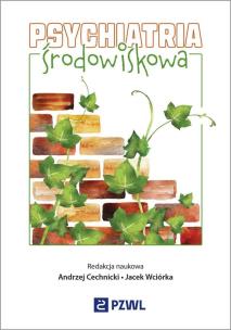 Psychiatria środowiskowa. Autor: Andrzej Cechnicki, Jacek Wciórka. Multiszop.pl Okładka książki Psychiatria środowiskowa