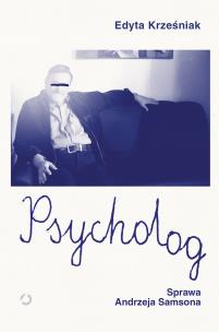 Okładka książki Psycholog. Sprawa Andrzeja Samsona