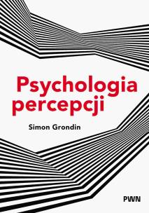Okładka książki Psychologia Percepcji. Studia z psychologii