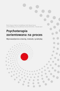 Psychoterapia zorientowana na proces. Autor: Opracowanie zbiorowe. Multiszop.pl Okładka książki Psychoterapia zorientowana na proces