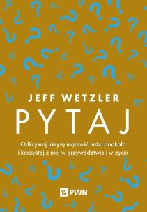 Pytaj. Autor: Wetzler Jeff. Multiszop.pl Okładka książki Pytaj