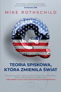 Q. Teoria spiskowa, która zmieniła świat - uszkodzone. Autor: Mike Rothschild. Multiszop.pl Okładka książki Q. Teoria spiskowa, która zmieniła świat - uszkodzone