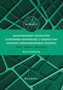 Okładka książki Rachunkowość podmiotów gospodarki komunalnej z perspektywy ekonomii zrównoważonego rozwoju. Pomiar -