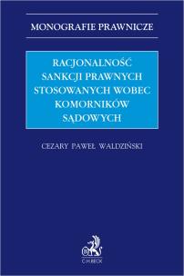 Okładka książki Racjonalność sankcji prawnych stosowanych wobec komorników sądowych