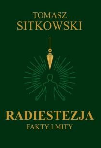 Okładka książki Radiestezja. Fakty i mity
