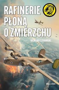 Rafinerie płoną o zmierzchu. Autor: Szubański Rajmund. Multiszop.pl Okładka książki Rafinerie płoną o zmierzchu