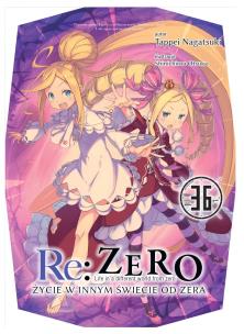 Re: Zero. Życie w innym świecie od zera. Light Novel. Tom 36. Autor: Nagatsuki Tappei, Otsuka Shinichirou. Multiszop.pl Okładka książki Re: Zero. Życie w innym świecie od zera. Light Novel. Tom 36