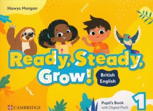 Ready, Steady, Grow! 1 Pupil's Book with Digital Pack British English. Autor: Morgan Hawys. Multiszop.pl Okładka książki Ready, Steady, Grow! 1 Pupil's Book with Digital Pack British English