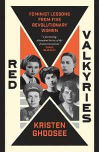 Okładka książki Red Valkyries. Feminist Lessons From Five Revolutionary Women