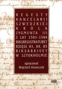 Okładka książki Regesty kancelarii szwedzkiej króla Zygmunta III..