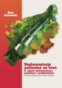 Okładka książki Reglamentacja pozwoleń na broń w ujęciu histor...