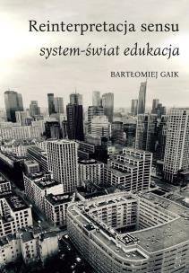 Okładka książki Reinterpretacja sensu. System-świat edukacja