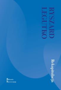 Rekapitulacja. Autor: Legutko Ryszard. Multiszop.pl Okładka książki Rekapitulacja