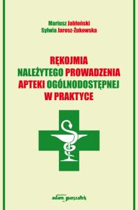 Okładka książki Rękojmia należytego prowadzenia apteki ogólnodostępnej w praktyce