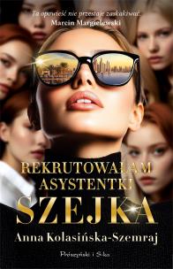 Okładka książki Rekrutowałam asystentki szejka. Duże Litery