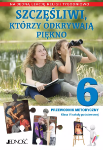 Okładka książki Religia SP 6 Przewodnik metodyczny Szczęśliwi, którzy odkrywają niebo