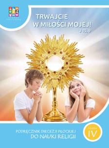 Okładka książki Religia Trwajcie w miłości mojej Podręcznik dla klasy IV szkoły podstawowej