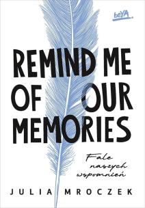 Okładka książki Remind Me of Our Memories. Fale naszych wspomnień