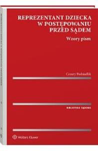Okładka książki Reprezentant dziecka w postępowaniu przed sądem. Wzory pism
