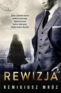 Rewizja. Seria z Joanną Chyłką. Tom 3 wyd. kieszonkowe. Autor: Remigiusz Mróz. Multiszop.pl Okładka książki Rewizja. Seria z Joanną Chyłką. Tom 3 wyd. kieszonkowe