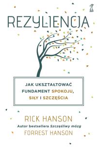 Rezyliencja. Autor: Rick Hanson. Multiszop.pl Okładka książki Rezyliencja