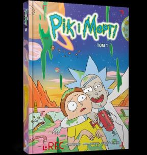 Rick i Morty Tom 1 (wer. UA). Autor: ZAC GORMAN. Multiszop.pl Okładka książki Rick i Morty Tom 1 (wer. UA)